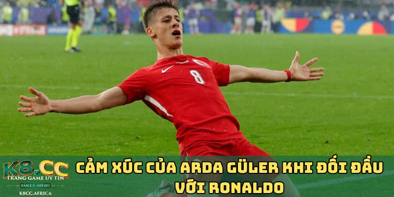 cam-xuc-cua-arda-güler-khi-doi-dau-voi-ronaldo-tu-hao-va-nguong-mo